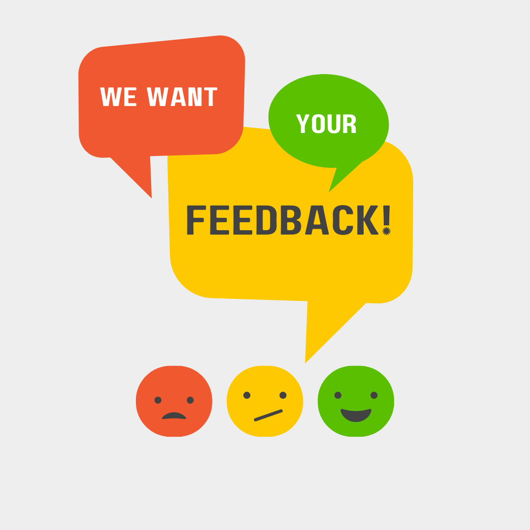 We want your feedback